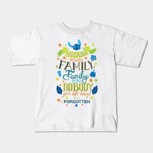 Ohana means family Kids T-Shirt